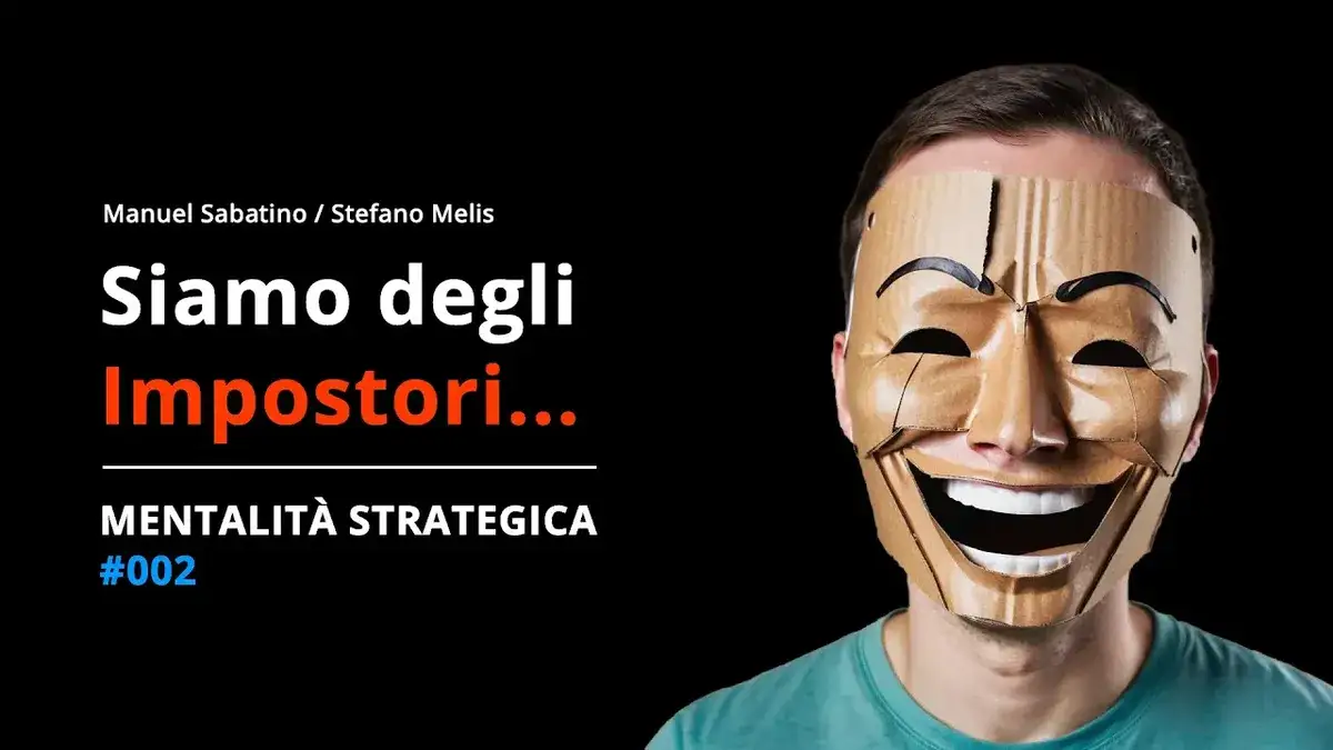Come Battere la “Sindrome dell’Impostore”- Mentalità Strategica Podcast EP002