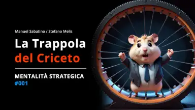 Come Uscire dalla Trappola del “Devo fare tutto Io” – Mentalità Strategica Podcast EP001