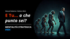 Mentalità Strategica Podcast 004 thumbnail